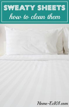 a bed with white sheets and the words how to clean them