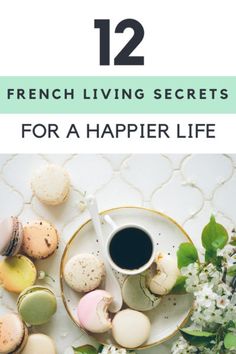 French lifestyle tips - Happily Ever Adventures Lifestyle Tips, Health Lifestyle, Diet And Nutrition