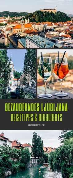 the beautiful city of bezaubendes, lubljana, reiestips and highlights