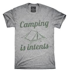 Camping Is Intents T-shirts, Hoodies, Superhero Classroom, T Shirt Styles, Hoodie Tank Top, Tank Top Hoodie, Police Department, Tankini Top, Funny T, Teacher Shirts, Funny Tshirts