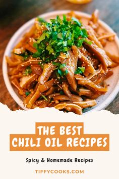 the best chilli oil recipes spicy and homemade recipe for hot or cold dishes, including pasta