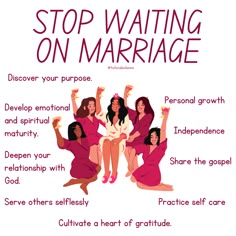 a poster with the words stop waiting on marriage written in pink and purple, surrounded by four women