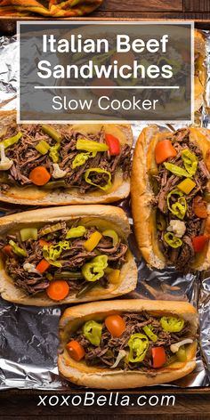 four italian beef sandwiches on tin foil with text overlay that says italian beef sandwiches slow cooker