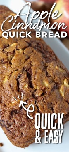 an apple cinnamon quick bread on a white plate with the words quick and easy in front of it