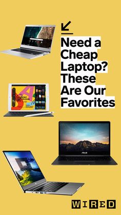 several laptops are shown with the words need a cheap laptop? these are our favorites