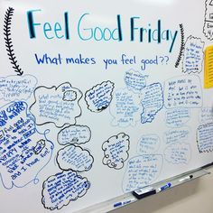 a white board with writing on it that says feel good friday