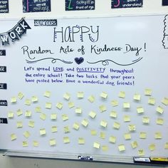 a white board with post it notes on it that says happy random acts of kindness day