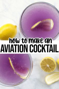 two glasses filled with purple liquid and lemons next to the words how to make an aviation cocktail