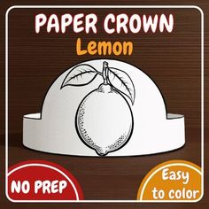 a paper crown with an image of a lemon on it and the words, paper crown lemon easy to color