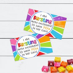 two colorful candy bar wrappers with the words, i am burstine to have you in my class