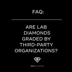 Yes. Nearly all lab diamonds above 0.50ct are graded and certified by reputable non-profit gemological laboratories such as IGI, GCAL, EGL, or GIA. All diamonds sold by Ada over 0.50ct have been graded by IGI and we always recommend purchasing a lab diamond that has an independent certification. Visit us to learn more about lab diamond FAQs. #labdiamonds #learnaboutlabdiamonds #manmadediamonds Diamond Facts, Jewelry Questions, Party Organization, Synthetic Diamond, Common Questions, Man Made Diamonds, Lab Diamonds, Non Profit, Lab Grown