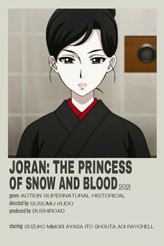 an anime poster with the title joran the princess of snow and blood written in japanese