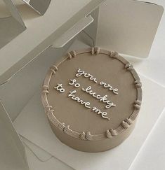 You are so lucky to have me Simple Birthday Cake Designs, Cake Writing, Birthday Cake For Him