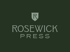 the rosewick press logo on a dark green background with a shield in the center