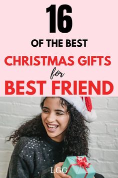 a woman holding a christmas present with the text 16 of the best christmas gifts for best friend