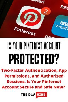 a phone with the text is your pinterest account protected?