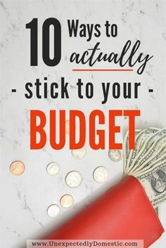 the words 10 ways to actually stick to your budget on top of money and a red megaphone