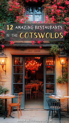 Charming restaurant in the Cotswolds with ivy and roses adorning its facade, showcasing an inviting dining experience through open French doors and warm lighting. Burford Cotswolds, Coolest Restaurants, London England Travel, Cotswolds England, Cool Restaurant, London Baby, Global Cuisine, Unique Restaurants, The Cotswolds