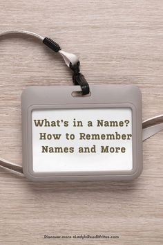 what's in a name? how to remember names and more on an id badge