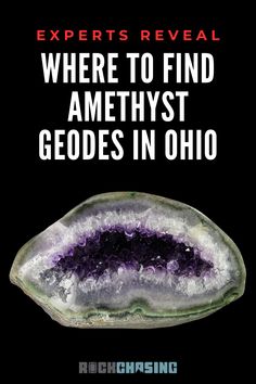 the book cover for where to find amethyst geodes in ohio, with an image