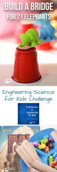 an advertisement for building a bridge for 2 elephants, with the title engineering science for kids challenge