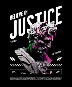 a poster with the words believe in justice and an image of a busturine