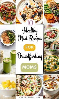 the top 10 healthy meal recipes for breastfeeding moms