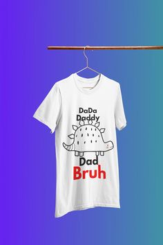 Dada Daddy Dad Bruh Shirt, Daddy Shirt, Sarcastic Dad Shirt, Funny Bruh Shirt, Funny Sarcasm Dad, Sarcastic Quotes Tee, Father's Day Tee https://www.etsy.com/listing/1214152796/dada-daddy-dad-bruh-shirt-daddy-shirt Father's Day Funny Text Cotton T-shirt, Bruh Shirt, Funny T-shirt For Father's Day Streetwear, Father's Day T-shirt With Funny Text, Funny Screen Print T-shirt For Father's Day, Father's Day T-shirt With Funny Print In Relaxed Fit, Funny Sarcasm, Front Tuck, Papa Shirt