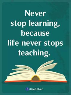 an open book with the words never stop learning, because life never stops teaching