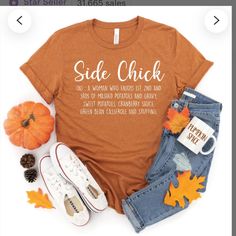 Side Chick Thanksgiving Tshirt New Side Chick Shirt, Cute Fall Shirts Vinyl, Side Chick Thanksgiving Shirt, Thanksgiving T Shirt Ideas, Thanksgiving Funny Shirts, Cute Thanksgiving Shirts, Fall Shirts Vinyl, Fall Tshirt Designs, Thanksgiving Tshirts