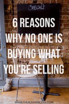 a sign that says 6 reasons why no one is buying what you're selling