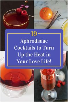 Collage of 4 aphrodisiac cocktails. Ex Boyfriend Cocktail Ideas, Aphrodisiac Drinks, Spicy Vodka Cocktails, Scorpio Inspired Cocktail, Absolute Aphrodisiac, Spice Up Your Love Life, Romantic Drinks, Sparks Fly, Romantic Evening