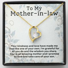 To My Mother in LawYour kindness and love have made me feel like one of your own. I'm grateful for all you do and the wisdom you share. You're an amazing mother and I promise to love and take care of your son.The dazzling Forever Love Necklace is sure to make your mother in law smile! This necklace features a stunning 6.5mm CZ crystal surrounded by a polished heart pendant embellished with smaller crystals to add extra sparkle and shine. Beautifully crafted with either a white gold or yellow gol