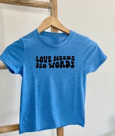 Love Needs No Words Kids Shirt, Organic Cotton Kids Shirt Autism Awareness Shirt for Kids, Non Verbal Autism Shirt, Special Needs Kids Shirt - Etsy Inspirational Shirts, Inspirational Shirt, The Label