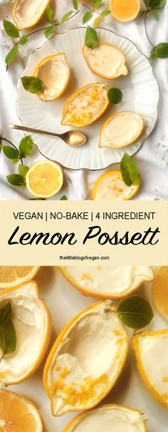 there are lemons that have been sliced in half and on plates with the words vegan no - bake 1 ingredient lemon posset