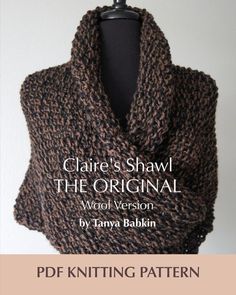 a knitted shawl is shown with the text,'claire's shawl the original '