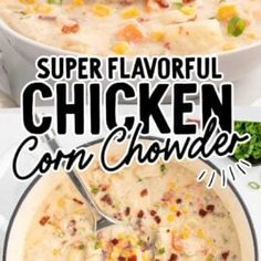 two pictures side by side with the words super flavored chicken corn chowder in black and white