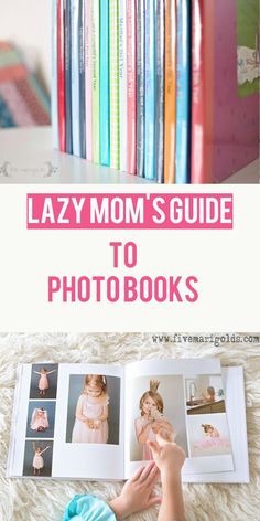 an open book with the title lazy mom's guide to photobooks on it