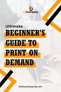 a person typing on a laptop with the text ultimate beginner's guide to print on