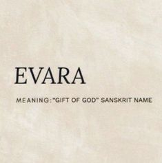 the words evara meaning gift of god's sank name on a white background