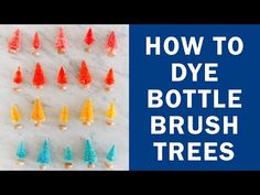 how to dye bottle brush trees on marble with text overlay that reads, how to dye bottle brush trees