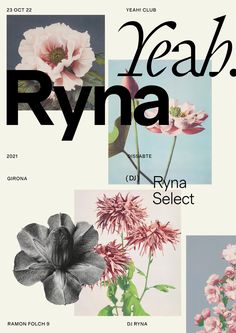 a poster with flowers and the words yeah, rhya