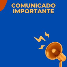 a yellow bullhorn with the words comunicado importante above it