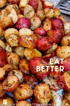 potatoes that have been roasted and are sitting on a tray with the words eat better easy roasted potatoes