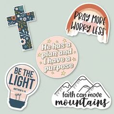 stickers with the words be the light, pray more, hope less and he has a