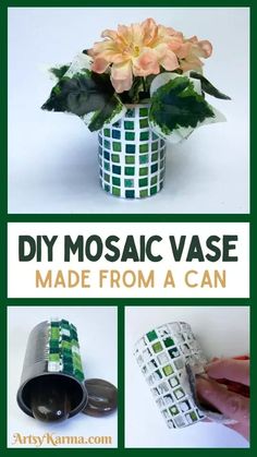 the instructions to make a mosaic vase made from a can