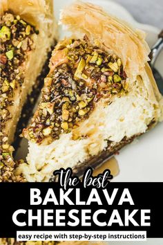 the best bakalava cheesecake recipe with step - by - step instructions