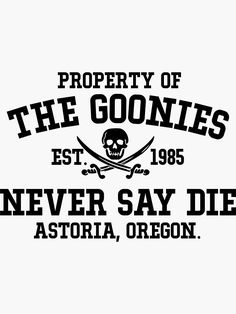 the goonies never say die asteria oregon t - shirt in black and white