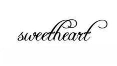 the word sweetheart written in cursive writing on a white background with black ink