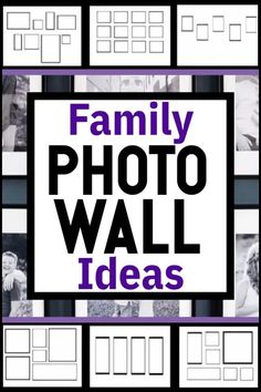 the family photo wall idea is displayed in black and white, with purple lettering on it